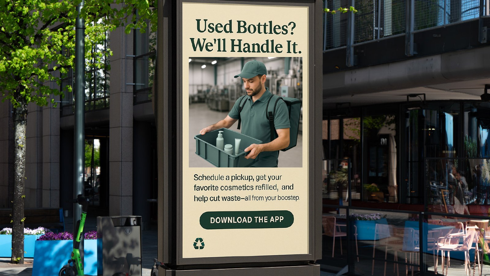 Street poster ad for The Refillery: Used bottles? We'll handle it. Schedule a pickup and download the app